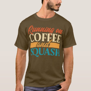 Camiseta Corriendo En Café Y Squash