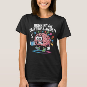 Camiseta Corriendo en cafeína y ansiedad cerebro gracioso