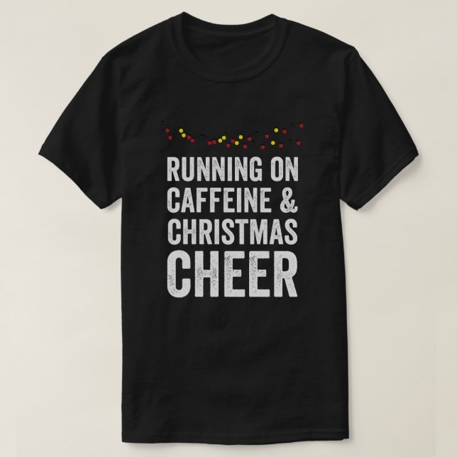 Camiseta Corriendo En Cafeína Y Navidades Saludan (Diseño del anverso)