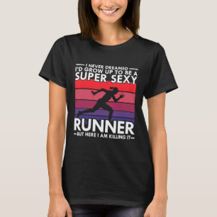 Camiseta Corriendo - Nunca Soñé Que Crecería Para Ser Super