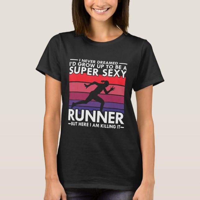 Camiseta Corriendo - Nunca Soñé Que Crecería Para Ser Super (Anverso)