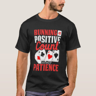 Camiseta Corriendo una cuenta positiva en mi paciencia Blac