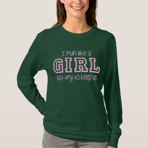 Camiseta Corro como un intento del chica apenas para