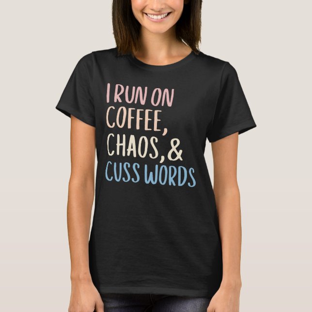 Camiseta Corro Con Café Y Palabrotas Café (Anverso)