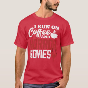Camiseta Corro con Café y Películas de Terror Divertidas de