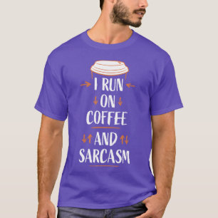 Camiseta Corro con café y sarcasmo divertido humor sarcásti