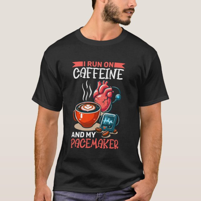 Camiseta Corro Con Cafeína Y Mi Marcapasos (Anverso)
