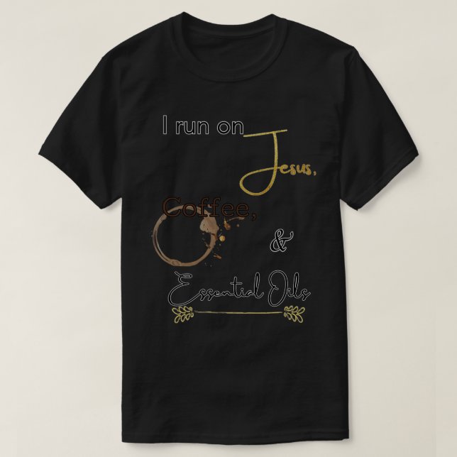 Camiseta Corro con el café y los aceites de Jesús (Diseño del anverso)