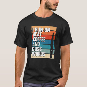 Camiseta Corro Con El Calor Y El Café Herrero Forjando Forg