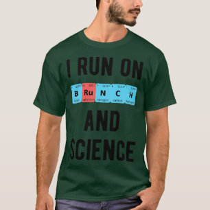 Camiseta Corro En Brunch Y Ciencia II