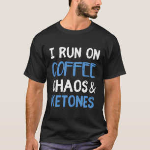 Camiseta Corro En Café Caos Ketones Ketogic Keto Dieta
