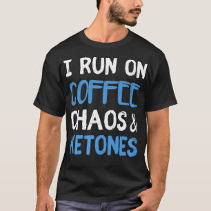 Camiseta Corro En Café Caos Ketones Ketogic Keto Dieta