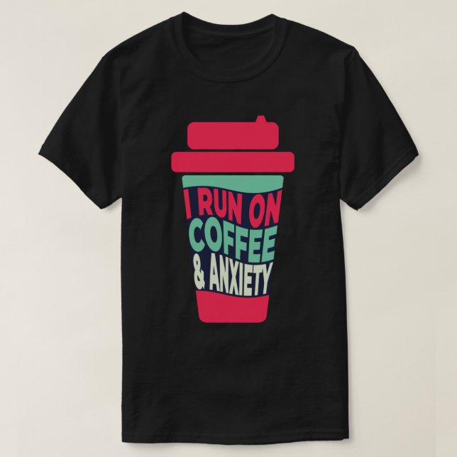 Camiseta Corro en café y ansiedad (Diseño del anverso)