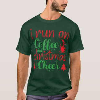 Camiseta Corro En Café Y Navidades Alegran A Cafeína Lover