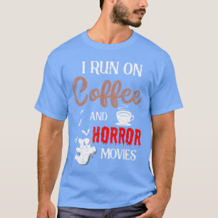 Camiseta Corro en Café y Películas de Terror Espeluznante H