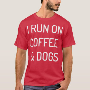 Camiseta Corro En Café Y Perros Gracioso Amor De Los Cachor
