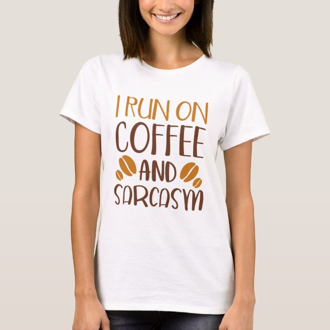 Camiseta Corro En Café Y Sarcasmo (Anverso)