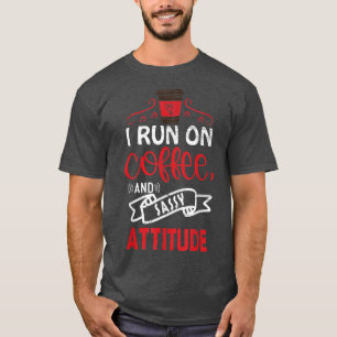 Camiseta Corro en café y Sassy AttitudeVintage diseño de