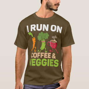 Camiseta Corro En Café Y Vegetales Veggie Funny Veganism