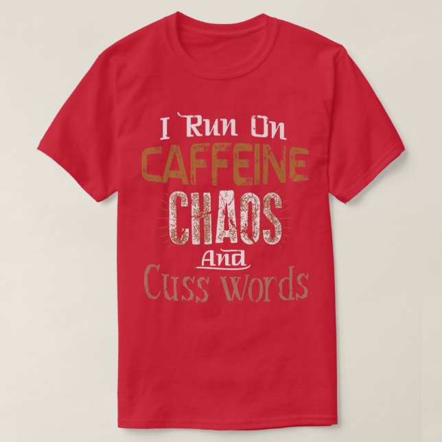 Camiseta Corro en cafeína, caos y palabras de café (Diseño del anverso)