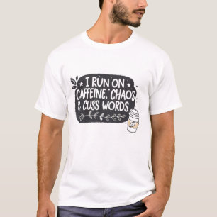 Camiseta Corro en cafeína, caos y palabras groseras