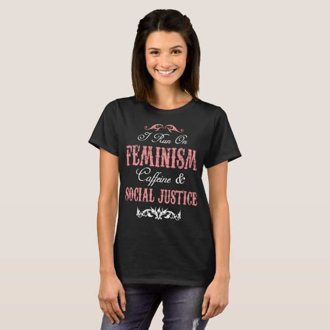 Camiseta Corro en cafeína del feminismo y justicia social (Anverso completo)