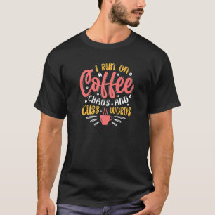 Camiseta Corro En Caos De Café Y Palabras Cuss Sarcásticas 