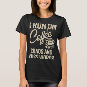 Camiseta Corro En Caos De Café Y Palabras De Tos