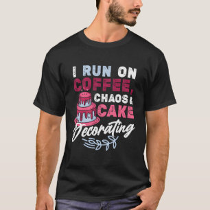 Camiseta Corro En El Café Caos Pastel Decorante