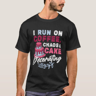 Camiseta Corro En El Café Caos Pastel Decorante