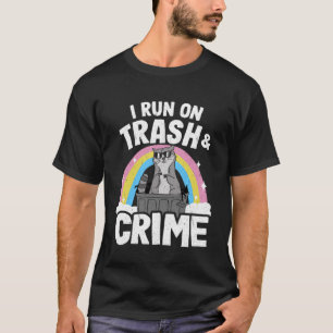 Camiseta Corro En La Basura Y El Crimen, Raccoon Funny Pul