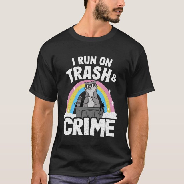 Camiseta Corro En La Basura Y El Crimen, Raccoon Funny Pul (Anverso)