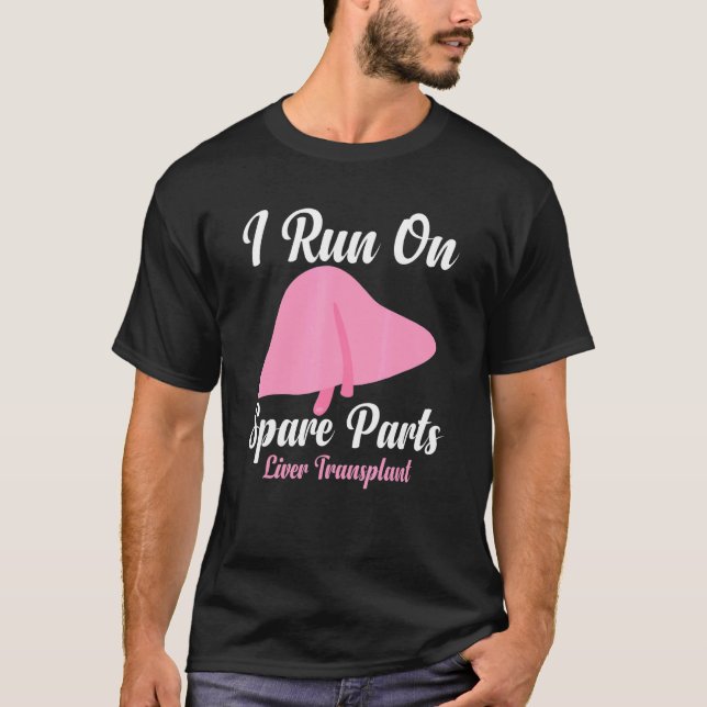 Camiseta Corro En Piezas De Repuesto Hígado Transplante De  (Anverso)