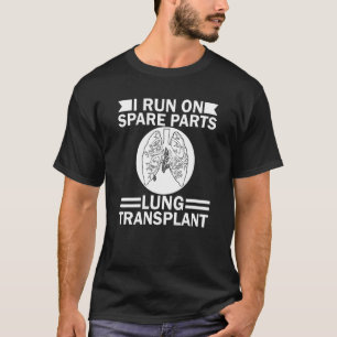 Camiseta Corro En Piezas De Repuesto Trasplante De Pulmón
