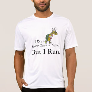 Camiseta ¡Corro más lento que una tortuga, pero corro!