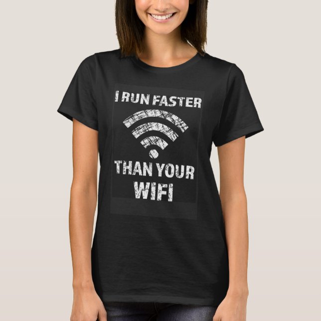 Camiseta Corro más rápido que tus Chicas WiFi Internet (Anverso)