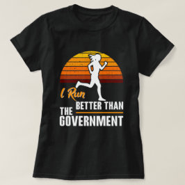 Camiseta Corro Mejor Que El Gobierno Chistoso Corredor