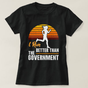 Camiseta Corro Mejor Que El Gobierno Chistoso Corredor