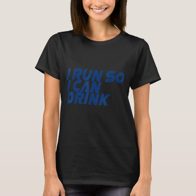 Camiseta Corro Para Poder Beber (Anverso)