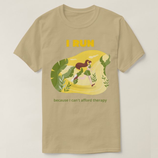 Camiseta Corro Porque Canx27t Me Doy Terapia (Diseño del anverso)