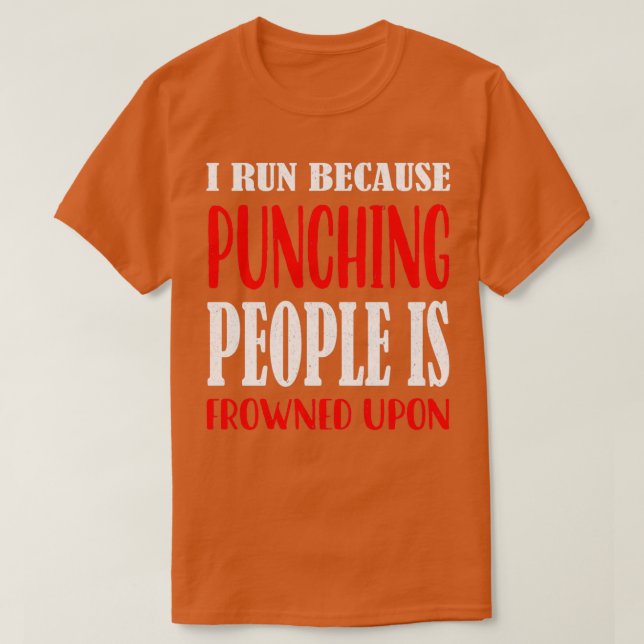 Camiseta Corro Porque Golpear A La Gente Está Fruncido (Diseño del anverso)