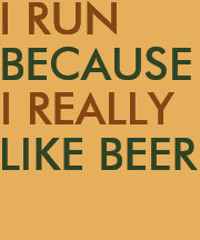 Corro porque me gusta mucho decir cerveza