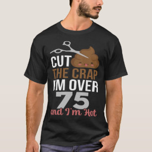 Camiseta Corta el grifo que tengo más de 75 años