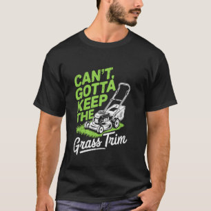 Camiseta Cortacésped Divertido Humor de Jardinero Excusa de