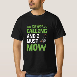 Camiseta Cortacésped - La hierba está llamando y debo segar