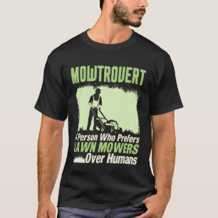 Camiseta Cortacésped Mowtrovert Amantes de la jardinería Co
