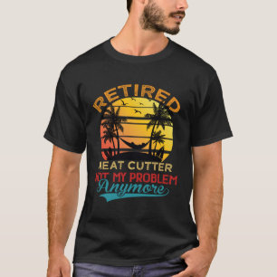 Camiseta Cortador De Carne Retirado Retro Ya No Es Mi Probl