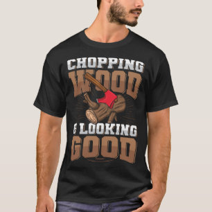 Camiseta Cortando leña y luciendo bien Frase para una motos