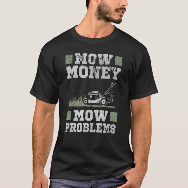 Camiseta Cortar Dinero Cortar Problemas Cortacésped Juego d (Anverso)