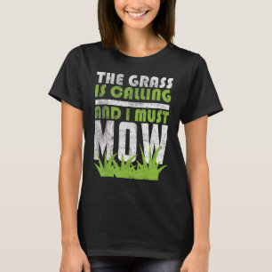 Camiseta Cortar el césped El jardín llama y debo